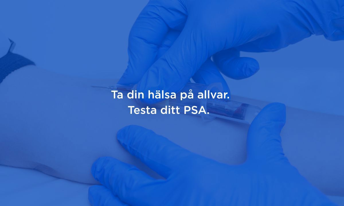 Ta Din Hälsa På Allvar. Testa Ditt PSA.
